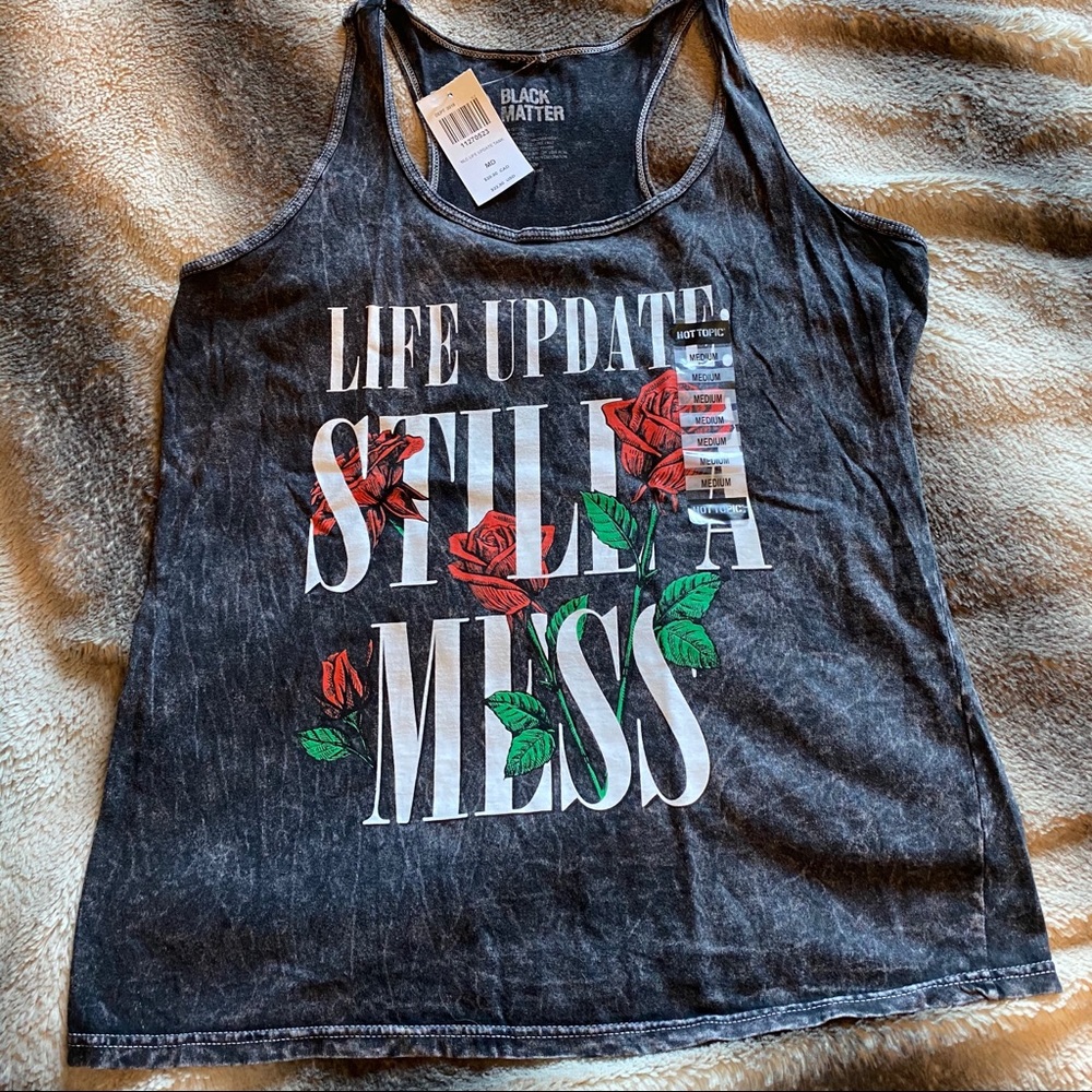 “Still A Mess” Muscle Tee